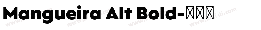 Mangueira Alt Bold字体转换